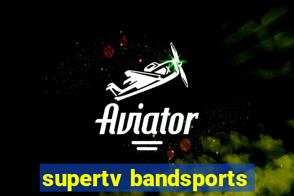 supertv bandsports